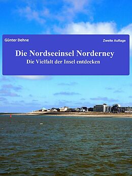 E-Book (epub) Die Nordseeinsel Norderney von Günter Dehne
