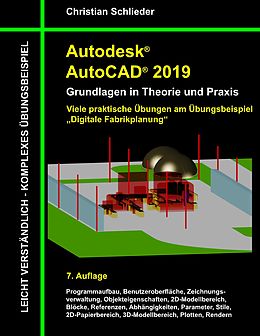 E-Book (epub) Autodesk AutoCAD 2019 - Grundlagen in Theorie und Praxis von Christian Schlieder
