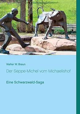 E-Book (epub) Der Seppe-Michel vom Michaelishof von Walter W. Braun