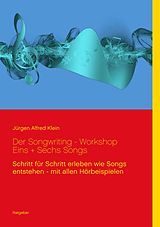 E-Book (epub) Der Songwriting - Workshop 1 + 6 Songs von Jürgen Alfred Klein