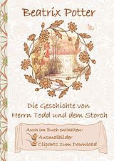 E-Book (epub) Die Geschichte von Herrn Todd und dem Storch (inklusive Ausmalbilder und Cliparts zum Download) von Beatrix Potter, Elizabeth M. Potter