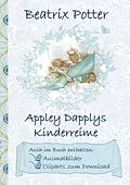 E-Book (epub) Appley Dapplys Kinderreime (inklusive Ausmalbilder und Cliparts zum Download) von Beatrix Potter, Elizabeth M. Potter