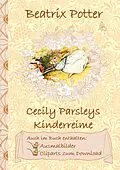 E-Book (epub) Cecily Parsleys Kinderreime (inklusive Ausmalbilder und Cliparts zum Download) von Beatrix Potter, Elizabeth M. Potter
