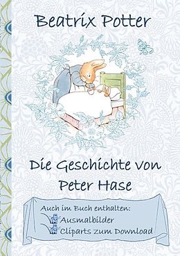 E-Book (epub) Die Geschichte von Peter Hase (inklusive Ausmalbilder und Cliparts zum Download) von Beatrix Potter, Elizabeth M. Potter
