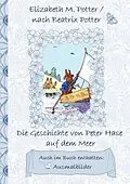 E-Book (epub) Die Geschichte von Peter Hase auf dem Meer (inklusive Ausmalbilder, deutsche Erstveröffentlichung! ) von Elizabeth M. Potter, Beatrix Potter
