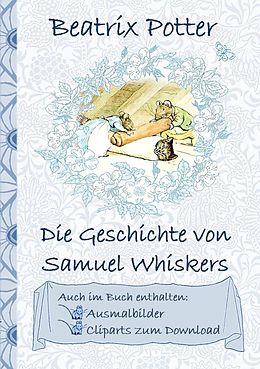 E-Book (epub) Die Geschichte von Samuel Whiskers (inklusive Ausmalbilder und Cliparts zum Download) von Beatrix Potter, Elizabeth M. Potter