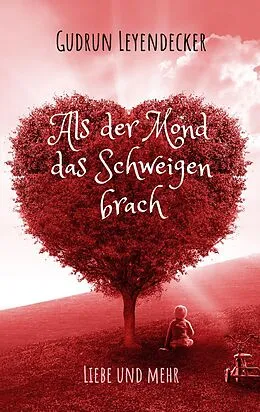 E-Book (epub) Als der Mond das Schweigen brach von Gudrun Leyendecker