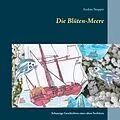 E-Book (epub) Die Blüten-Meere von Andrea Stopper