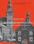 E-Book (epub) Die Novemberrevolution von Norbert Fiks