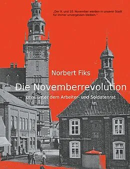 E-Book (epub) Die Novemberrevolution von Norbert Fiks