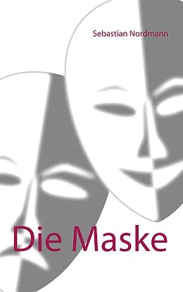 E-Book (epub) Die Maske von Sebastian Nordmann
