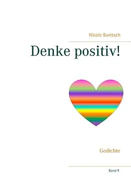 E-Book (epub) Denke positiv! von Nicole Sunitsch