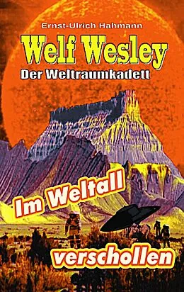 E-Book (epub) Welf Weslwey - Der Weltraumkadett von Ernst-Ulrich Hahmann