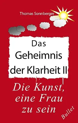 E-Book (epub) Das Geheimnis der Klarheit II von Thomas Sonnberger