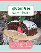 E-Book (epub) Glutenfrei kochen & backen von Anna Kollmannsberger