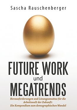 Kartonierter Einband Future Work und Megatrends von Sascha Rauschenberger