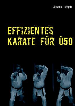 E-Book (epub) Effizientes Karate für Ü50 von Rüdiger Janson