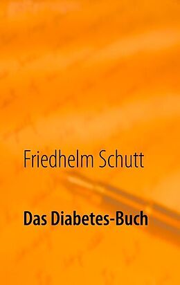 Kartonierter Einband Das Diabetes-Buch von Friedhelm Schutt