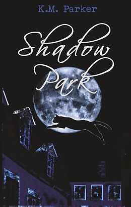 Kartonierter Einband Shadow Park 2 von K.M. Parker