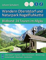 E-Book (epub) Wandern Oberstdorf und Naturpark Nagelfluhkette von Johann Schubert