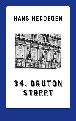 E-Book (epub) 34. Bruton Street von Hans Herdegen