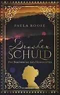 E-Book (epub) Drachenschuld von Paula Roose