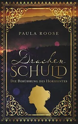 E-Book (epub) Drachenschuld von Paula Roose
