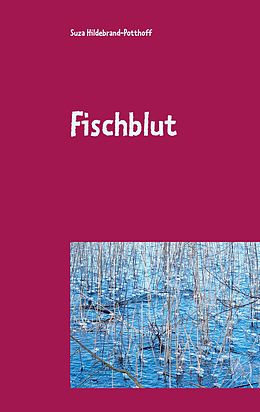 E-Book (epub) Fischblut von Suza Hildebrand-Potthoff