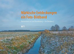 E-Book (epub) Märkische Entdeckungen - ein Fotobildband Bd.2 von Uwe Reipert