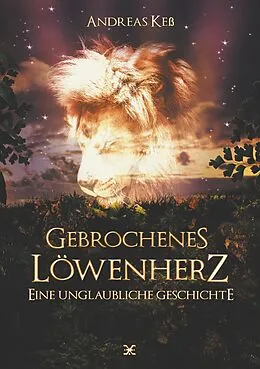 E-Book (epub) Gebrochenes Löwenherz von Andreas Keß