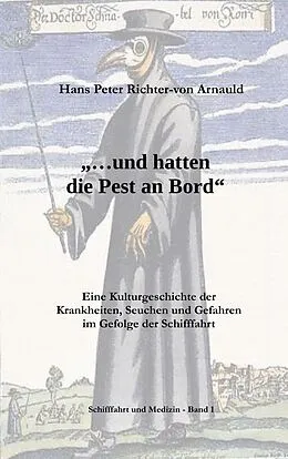 E-Book (epub) ... und hatten die Pest an Bord von Hans Peter Richter-Von Arnauld