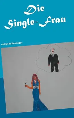 E-Book (epub) Die Single-Frau von Melanie B. Frank