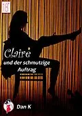 E-Book (epub) Claire und der schmutzige Auftrag von Dan K