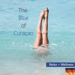 Kartonierter Einband The Blue of Curacao von Elke Verheugen