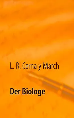 E-Book (epub) Der Biologe von L. R. Cerna y March