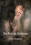 E-Book (epub) Der Preis des Reichtums von Gaby Bergbauer