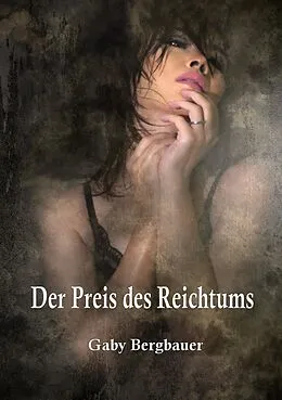 E-Book (epub) Der Preis des Reichtums von Gaby Bergbauer