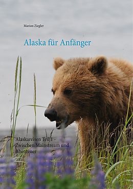 E-Book (epub) Alaska für Anfänger von Marion Ziegler