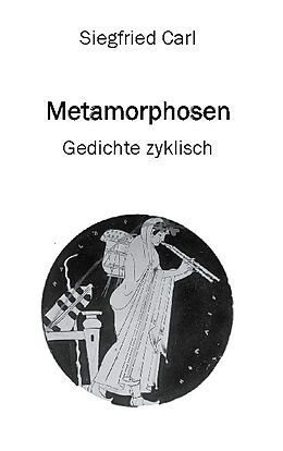 Fester Einband Metamorphosen von Siegfried Carl