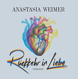 Fester Einband Rückkehr in Liebe von Anastasia Weimer