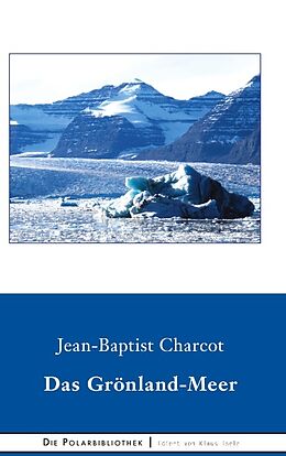 Fester Einband Das Grönland-Meer von Jean-Baptiste Charcot