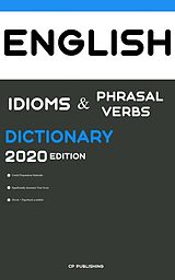 E-Book (epub) Dictionary of English Idioms, Phrasal Verbs, and Phrases 2020 Edition von CP Publishing