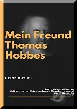E-Book (epub) MEIN FREUND THOMAS HOBBES von Heinz Duthel