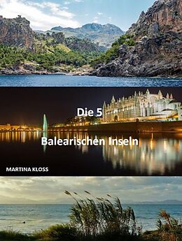 E-Book (epub) Die Balearen immer ein Urlaub wert von Martina Kloss