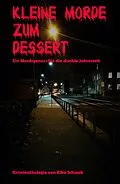 E-Book (epub) Kleine Morde zum Dessert von Elke Schwab