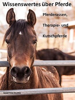 E-Book (epub) Wissenswertes über Pferde von Martina Kloss