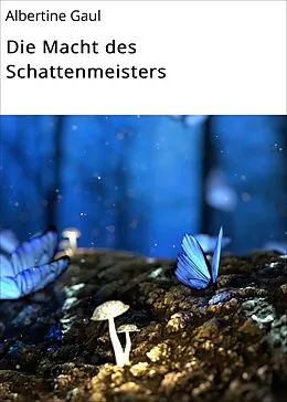 E-Book (epub) Die Macht des Schattenmeisters von Albertine Gaul