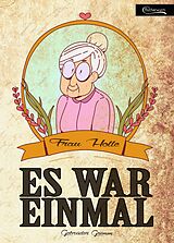 E-Book (epub) Es war einmal - Frau Holle von Gebrüder Grimm