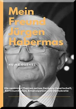 E-Book (epub) MEIN FREUND JÜRGEN HABERMAS von Heinz Duthel