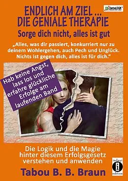 E-Book (epub) Endlich am Ziel ... die geniale Therapie von Braun Tabou B. B.
